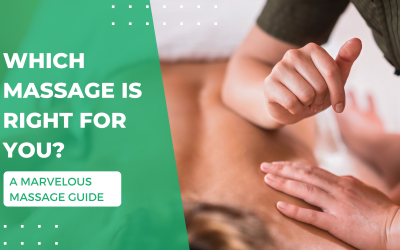 Which Massage is Right for You? A Marvelous Massage Guide