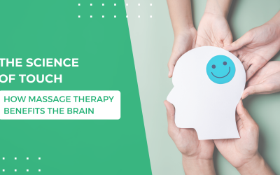 The Science of Touch: Exploring How Massage Therapy Benefits the Brain
