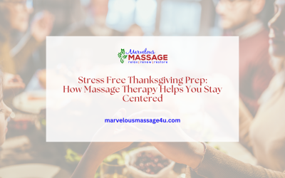 Stress-Free Thanksgiving Prep: How Massage Therapy Helps You Stay Centered